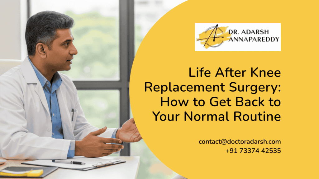 Life After Knee Replacement Surgery_ How to Get Back to Your Normal Routine
