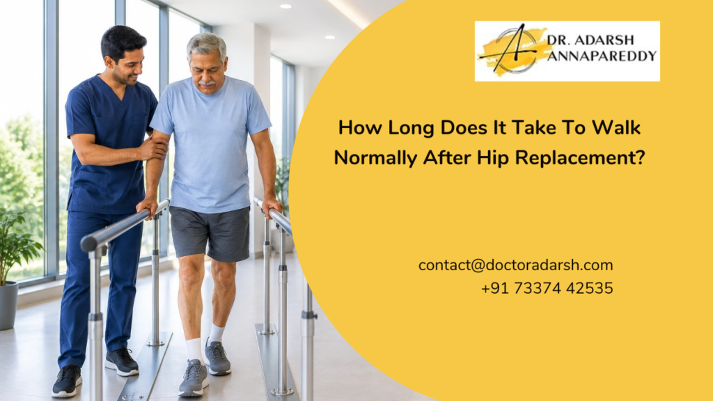 How Long Does It Take To Walk Normally After Hip Replacement?